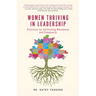 Women Thriving in Leadership: Practices for Cultivating Wholeness and Community