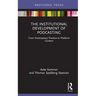 The Institutional Development of Podcasting: From Participatory Practice to Platform Content