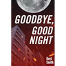 Goodbye, Good Night