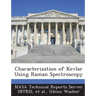 Characterization of Kevlar Using Raman Spectroscopy