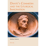 Dante's ｫCommediaｻ and the Liturgical Imagination