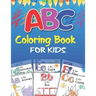 ABC Coloring book for kids: Alphabet, fruits, vegetables, Colors, animals - For Kids Ages 2-5