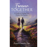 Forever Together: A Guide to Finding Your Perfect Life Partner