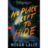 No Place Left to Hide