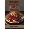 Wood Pellet Smoker and Grill Cookbook: Flavorful Grilling and Smoking Recipes for Your Wood Pellet Smoker (2024 Guide for Beginners)