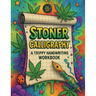 Stoner Calligraphy - A Trippy Handwriting Workbook: 420-Friendly Lettering Guide for Adults - Trippy Practice Pages and the Chillest Gift for Any High
