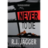 Never To Die