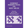 Feminist Perspectives on Wife Abuse