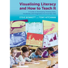 Visualising Literacy and How to Teach It: A Guide to Developing Thinking Skills, Vocabulary and Imagination for 9-12 Year Olds