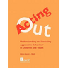 Acting Out: Understanding and Reducing Aggressive Behaviour in Children and Youth
