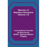 Memoirs of Napoleon Bonaparte (Volume 13)