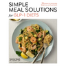 Simple Meal Solutions for Glp-1 Diets: 75 Recipes for Sustainable Weight Loss and Good Health