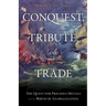 Conquest, Tribute, and Trade: The Quest for Precious Metals and the Birth of Globalization