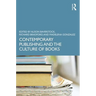 Contemporary Publishing and the Culture of Books
