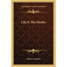 Life Is The Healer
