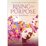 Rising to Purpose Journal