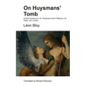 On Huysmans' Tomb: Critical reviews of J.-K. Huysmans and À Rebours, En Rade, and Là-Bas