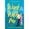 Work with Me