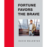 Fortune Favors the Brave
