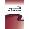 The Organization of the Church