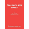 Tom, Dick and Harry