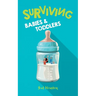 Surviving Babies and Toddlers