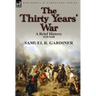 The Thirty Years' War: a Brief History, 1618-1648