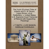 The Yuchi (Euchee) Tribe of Indians and S. W. Brown, Legus Brown, et al., Petitioners, V. United States. U.S. Supreme Court Transcript of Record with