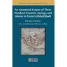 An Annotated Corpus of Three Hundred Proverbs, Sayings, and Idioms in Eastern Jibbali/Śḥərɛ̄́́t