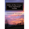 John of the Cross: Your Spiritual Guide