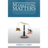 Marketing Matters: A Market Analysis Methodology Leading to a Marketing Simulation Capability