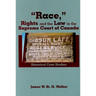 "Race," Rights and the Law in the Supreme Court of Canada: Historical Case Studies