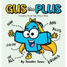 Gus the Plus: A Graphic Novel Style Picture Book About Adding Fun to Every Sum