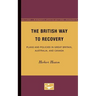 The British Way to Recovery: Plans and Policies in Great Britain, Australia, and Canada