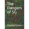 The Dangers of 5G