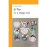 30 Tips for a Happy Life
