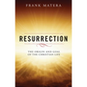 Resurrection: The Origin and Goal of the Christian Life