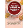 Keto Diet Cookbook for Moments of Relax: 50 Tasty and Delicious Recipes for your Snack, but staying Healthy. Ideal for Women Over 50
