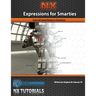 Expressions for Smarties in NX: Covers all current NX releases