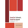 Goat for Yahweh, Goat for Azazel: The Impact of Yom Kippur on the Gospels