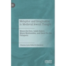 Metaphor and Imagination in Medieval Jewish Thought: Moses Ibn Ezra, Judah Halevi, Moses Maimonides, and Shem Tov Ibn Falaquera