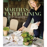 Martha's Entertaining: A Year of Celebrations