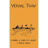 Vernal Thaw: A Novel of Love at a Slant