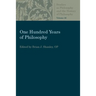 One Hundred Years of Philosophy