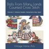 Dolls From Many Lands Counted Cross Stitch: Volume 2 - Holland, Sweden, Switzerland, Italy, Spain