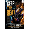 Keep The Beat: What Drumline, Discipline, and Faith Taught Me About Life