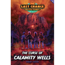 The Curse of Calamity Wells