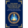The Book Concerning the Tincture of the Philosophers: Unlocking the Secrets of Alchemical Transformation