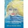 Love Is Forever: On This Earth and in Any Other