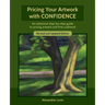 Pricing Your Artwork with Confidence: An extensive step-by-step guide to pricing artwork and fine craftwork
